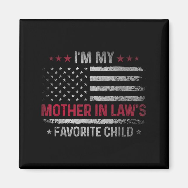 Imán I'm My Mother In Law's Favorite Child Funny Family (Frente)