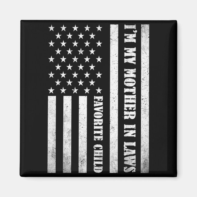 Imán I'm My Mother In Laws Favorite Child Funny Parent  (Frente)