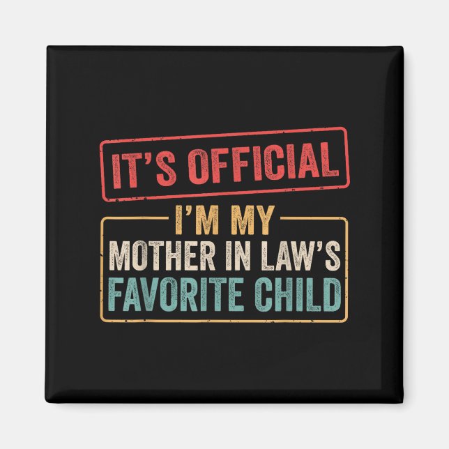 Imán I'm My Mother In Law's Favorite Child Funny Son In (Frente)