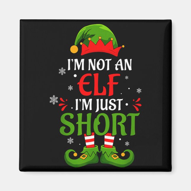 Imán I'm Not An Elf I'm Just Short Merry Christmas Elf  (Frente)