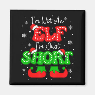 Imán Im Not An Elf Just Short Funny Christmas Xmas Men