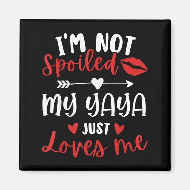 Imán I'm Not Siled My Yaya Loves Me Family Reunion Matc (Frente)