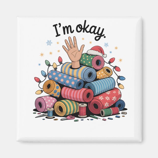 Imán I'm Okay Funny Quilting Christmas Lovers (Frente)