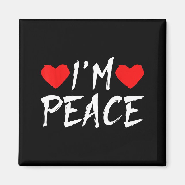 Imán I'm Peace Funny Couples Tee Valentine's Day Couple (Frente)