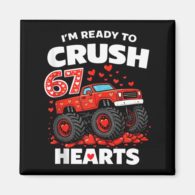 Imán I'm Ready To Crush 67 Hearts Truck Valentines Day  (Frente)