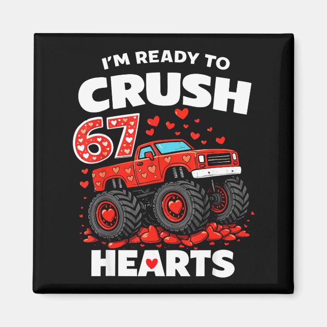 Imán I'm Ready To Crush 67 Hearts Truck Valentines Day  (Frente)