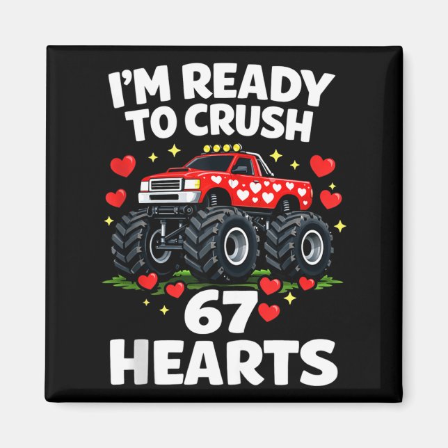 Imán I'm Ready To Crush 67 Hearts Truck Valentines Day  (Frente)