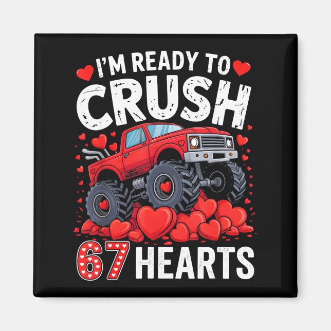Imán I'm Ready To Crush 67 Hearts Truck Valentines Day  (Frente)