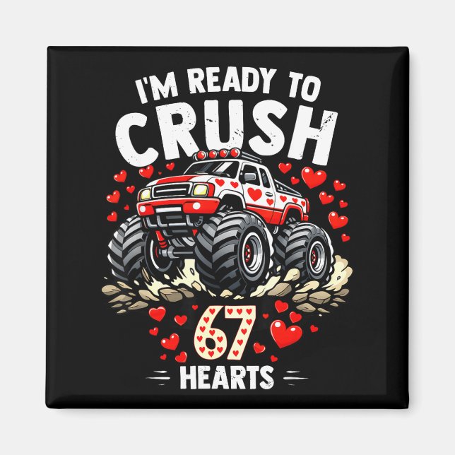 Imán I'm Ready To Crush 67 Hearts Truck Valentines Day  (Frente)