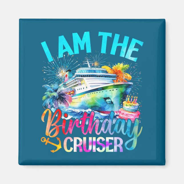 Imán I'm The Birthday Cruiser Funny Cruise Birthday  (Frente)