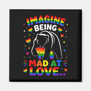 Imán Imagínate estar enojado con el amor orgullo lgbtq 