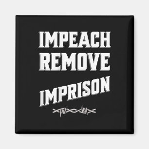 Imán Impeach Eliminar Encarcelar Trump Gabinete Salvar 