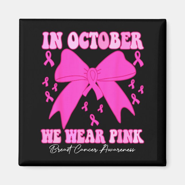 Imán In October We Wear Nk Breast Cancer Awareness Coqu (Frente)