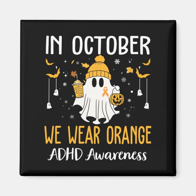 Imán In October We Wear Orange Adhd Awareness Month Hal (Frente)