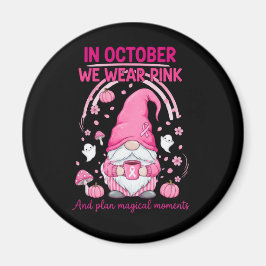 Imán In October We Wear Pink – Emotional Support Gnome 