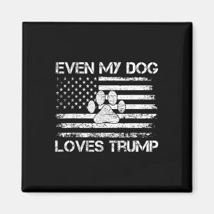 Imán Incluso a mi perro le encanta Trump, elección de T