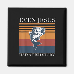Imán Incluso Jesús Tenía Una Historia De Pescado Divert