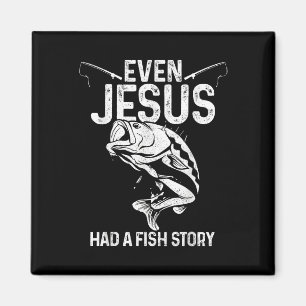 Imán Incluso Jesús Tenía Una Historia De Pescado Divert