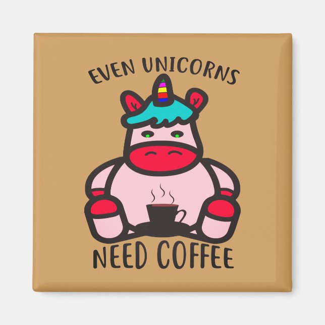 Imán Incluso los unicornios necesitan un café con unico (Frente)