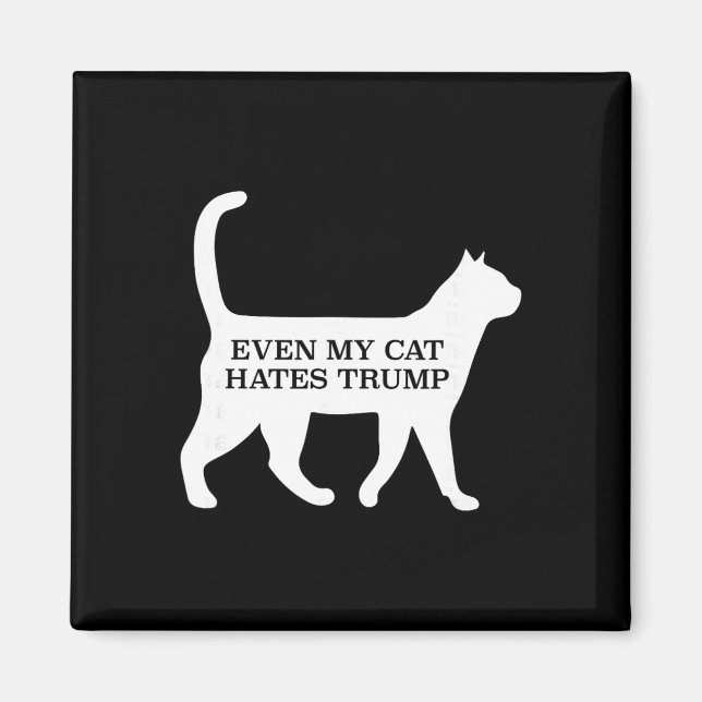 Imán Incluso mi gato odia a Trump (Frente)