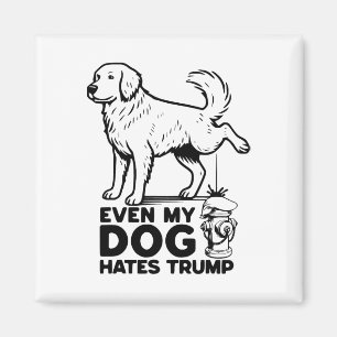 Imán Incluso mi perro odia a Trump