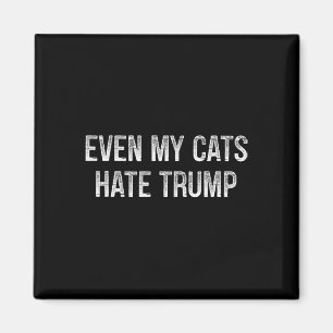 Imán Incluso mis gatos odian a Trump - Estilo Vintage -