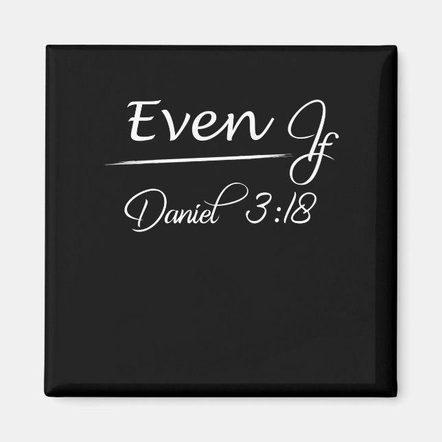 Imán Incluso Si Daniel 3 18 Fe Biblia Verse Cita (Frente)