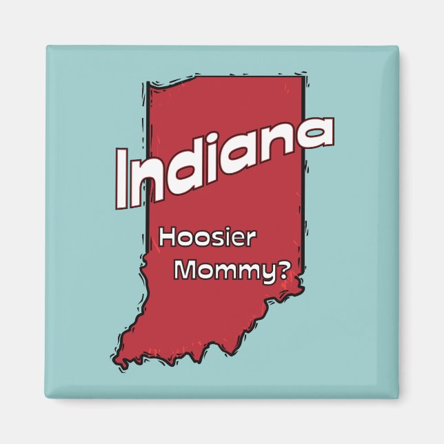 Imán Indiana IN US Motto ~ Hoosier Mommy (Frente)