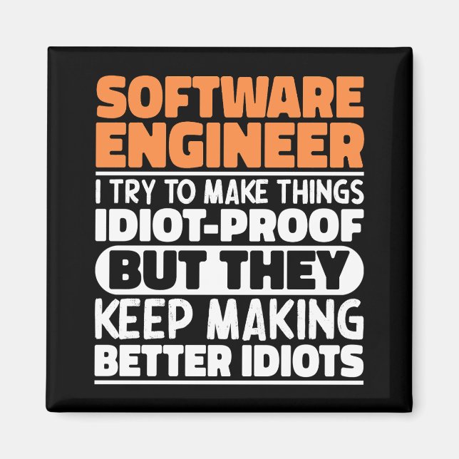 Imán Ingeniero De Software Intento Hacer Cosas Divertid (Frente)