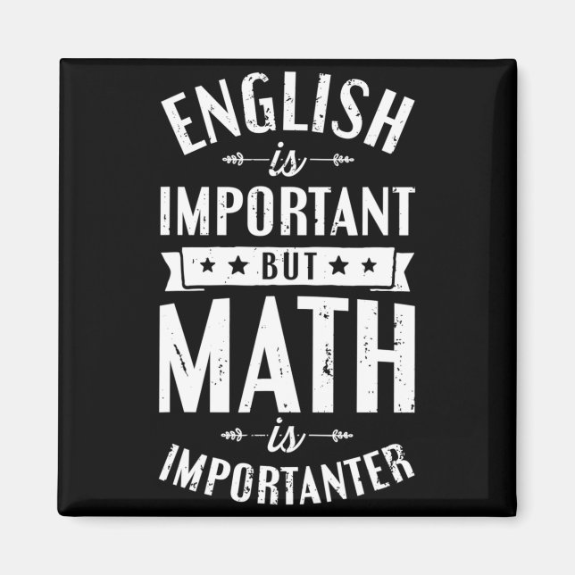 Imán Inglés Es Importante Pero Matemáticas Es Más Impor (Frente)