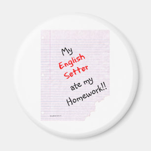 Imán Inglés Setter Ate My Homework - Magnet