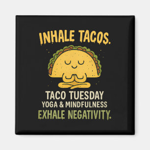 Imán Inhala Tacos Yoga Atención Plena Diseño Martes de 