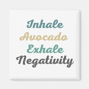 Imán Inhale aguacate exhale imanes de negatividad