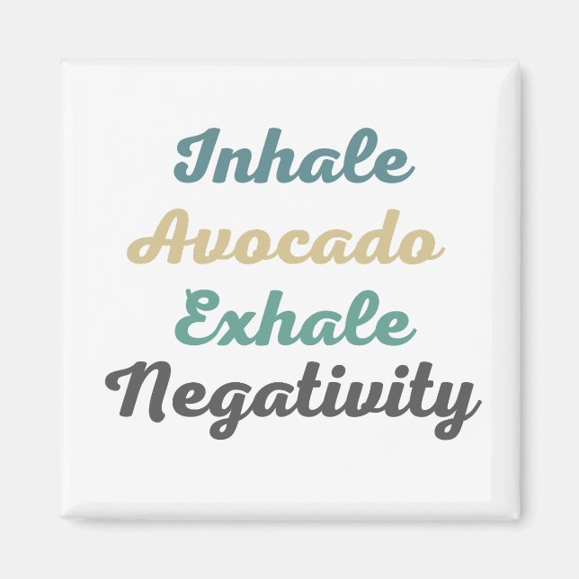 Imán Inhale aguacate exhale imanes de negatividad (Frente)