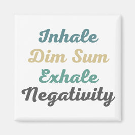 Imán Inhale Dim Sum Exhale Imanes de Negatividad