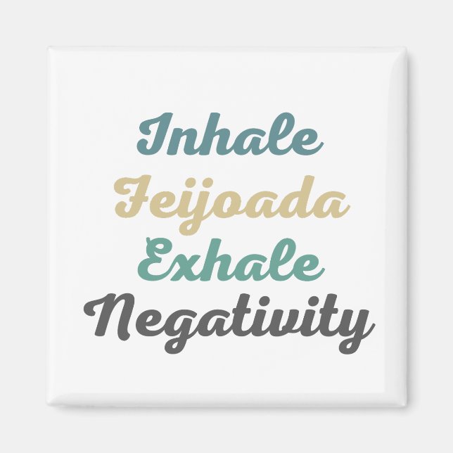 Imán Inhale Feijoada Exhale Negatividad (Frente)