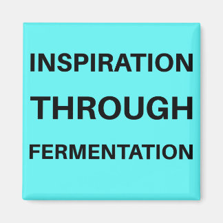 Imán Inspiración a través de la fermentación