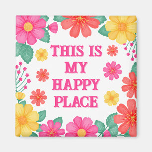 Imán Inspirador Este Es Mi Lugar Feliz Floral