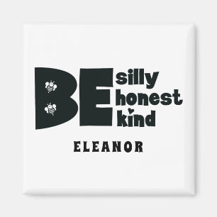 Imán Inspirador Personalizado Sé Tonto Honesto Amable