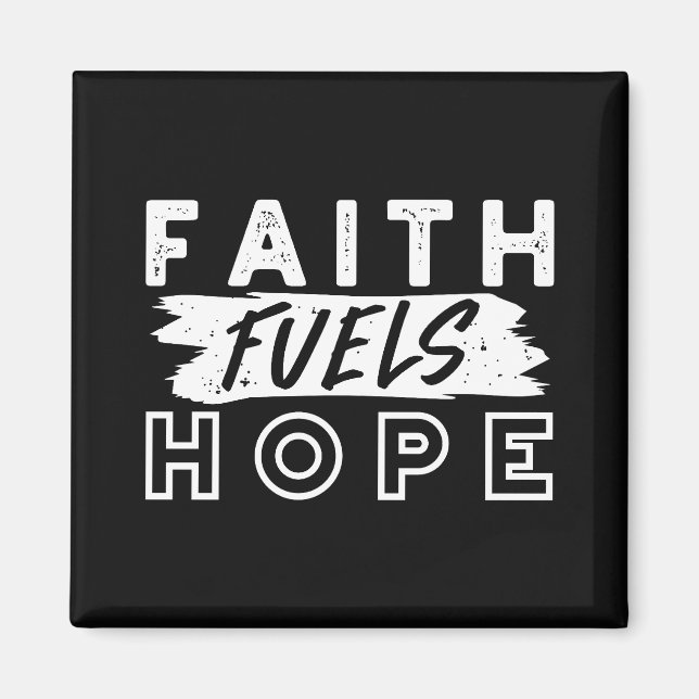 Imán Inspirational Faith Quote – Faith Fuels Hope (Frente)