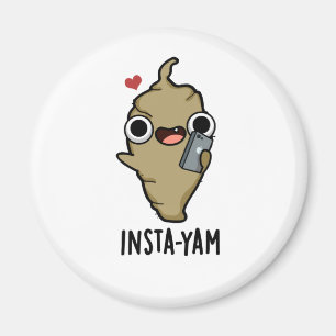 Imán Insta-yam Funny Social Media Veggie Pun