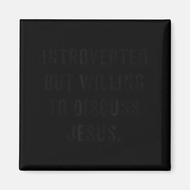 Imán Introverted But Willing To Discuss Jesus Funny Ant (Frente)