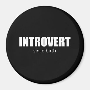 Imán Introvertido desde el nacimiento