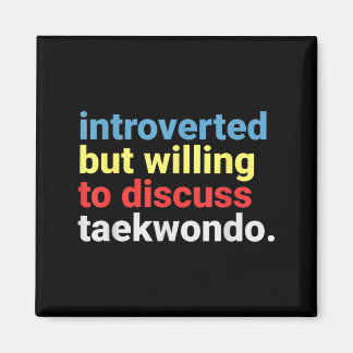 Imán Introvertido Retro Pero Divertido Amante Del Taekw