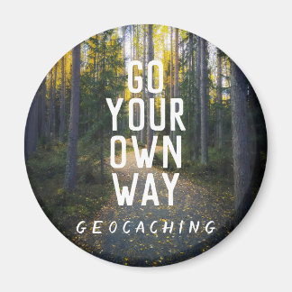 Imán Ir a su propio camino Geocaching Personalizado Tra