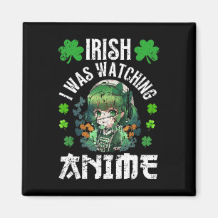 Imán Irlandés, estaba viendo a Anime el Anime del Día d
