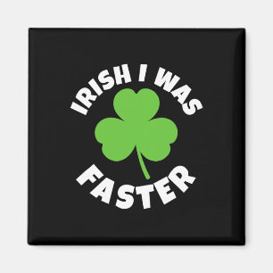 Imán Irlandés Fui Más Rápido Día de San Patricio Carrer