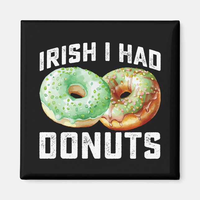 Imán Irlandés, tuve amantes de Donuts, el día de San Pa (Frente)