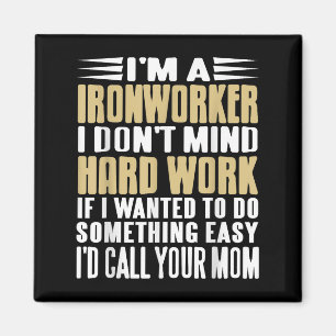 Imán Ironworker No Me Importa Trabajos Duros Línea Negr