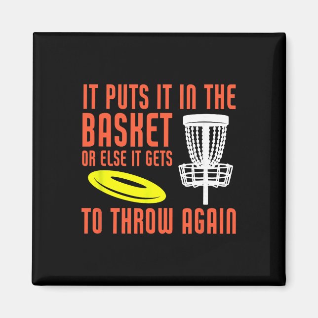Imán It Puts It In The Basket Disc Golf Funny Disc Golf (Frente)
